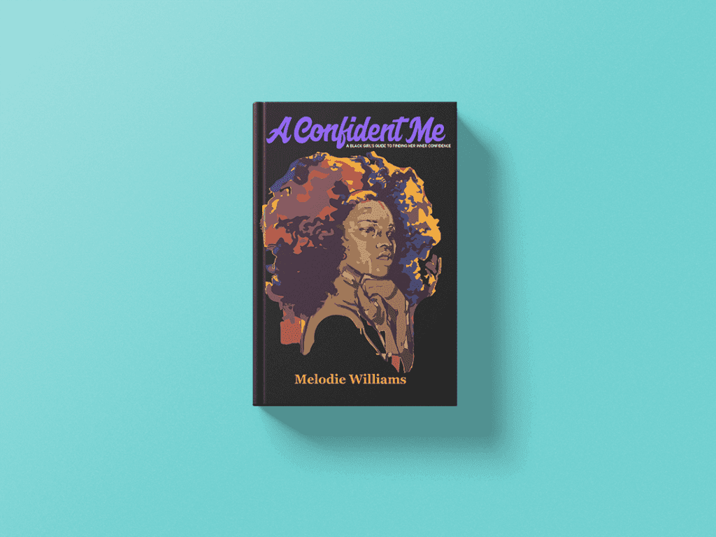 A Confident Me by Melodie Williams
